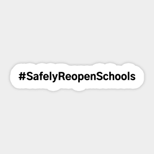 #SafelyReopenSchools Safely Reopen Schools Sticker